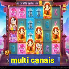 multi canais